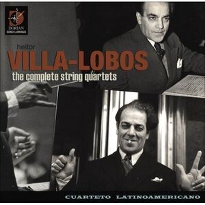 Lobos / Cuarteto Latinoamerican - Heiter Villa-lobos: Complete String Quartets